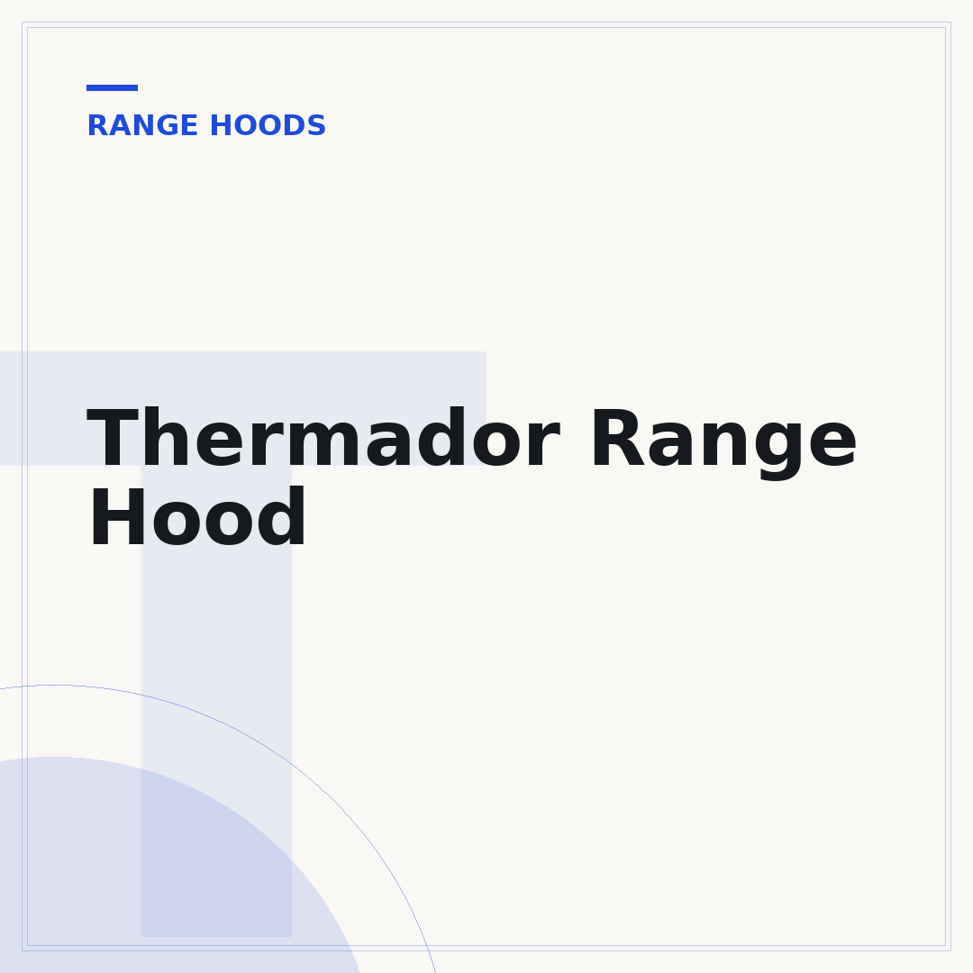 Thermador Range Hood
