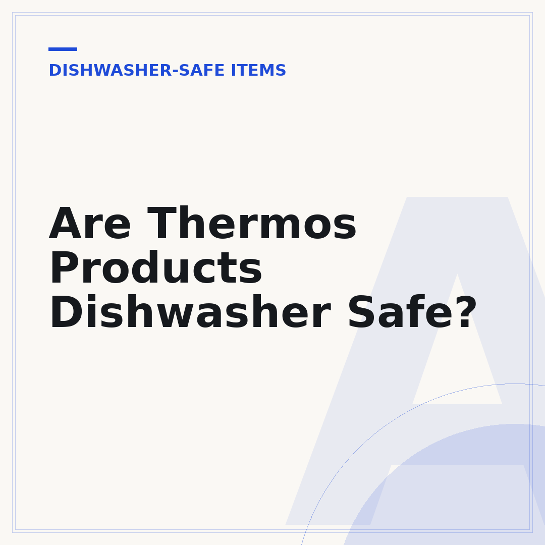 Are Thermos Products Dishwasher Safe?