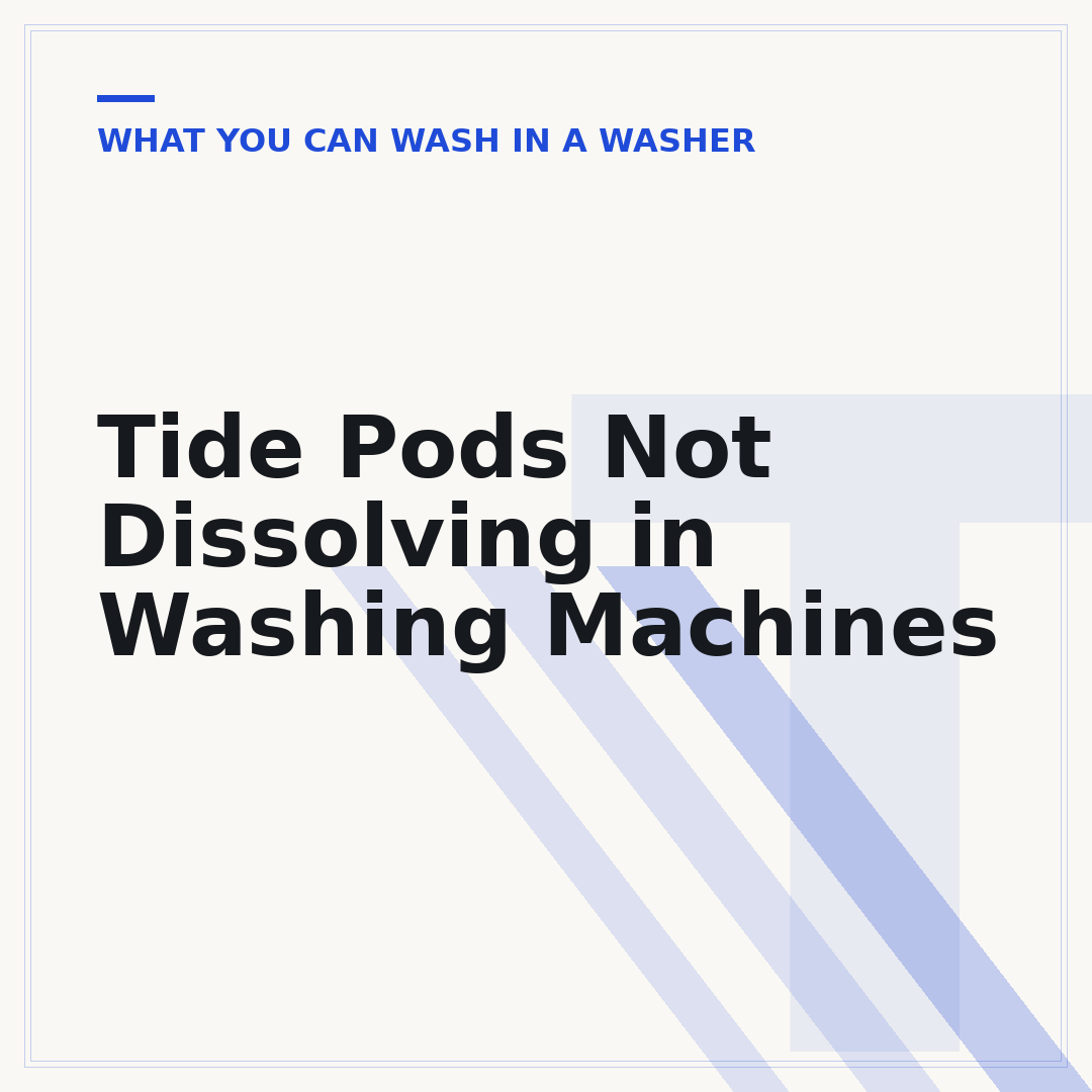 Tide Pods Not Dissolving in Washing Machines