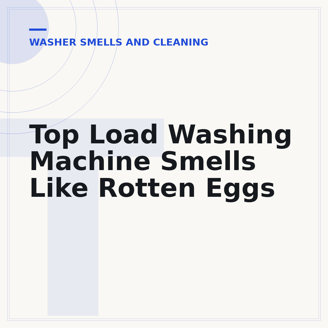 Top Load Washing Machine Smells Like Rotten Eggs
