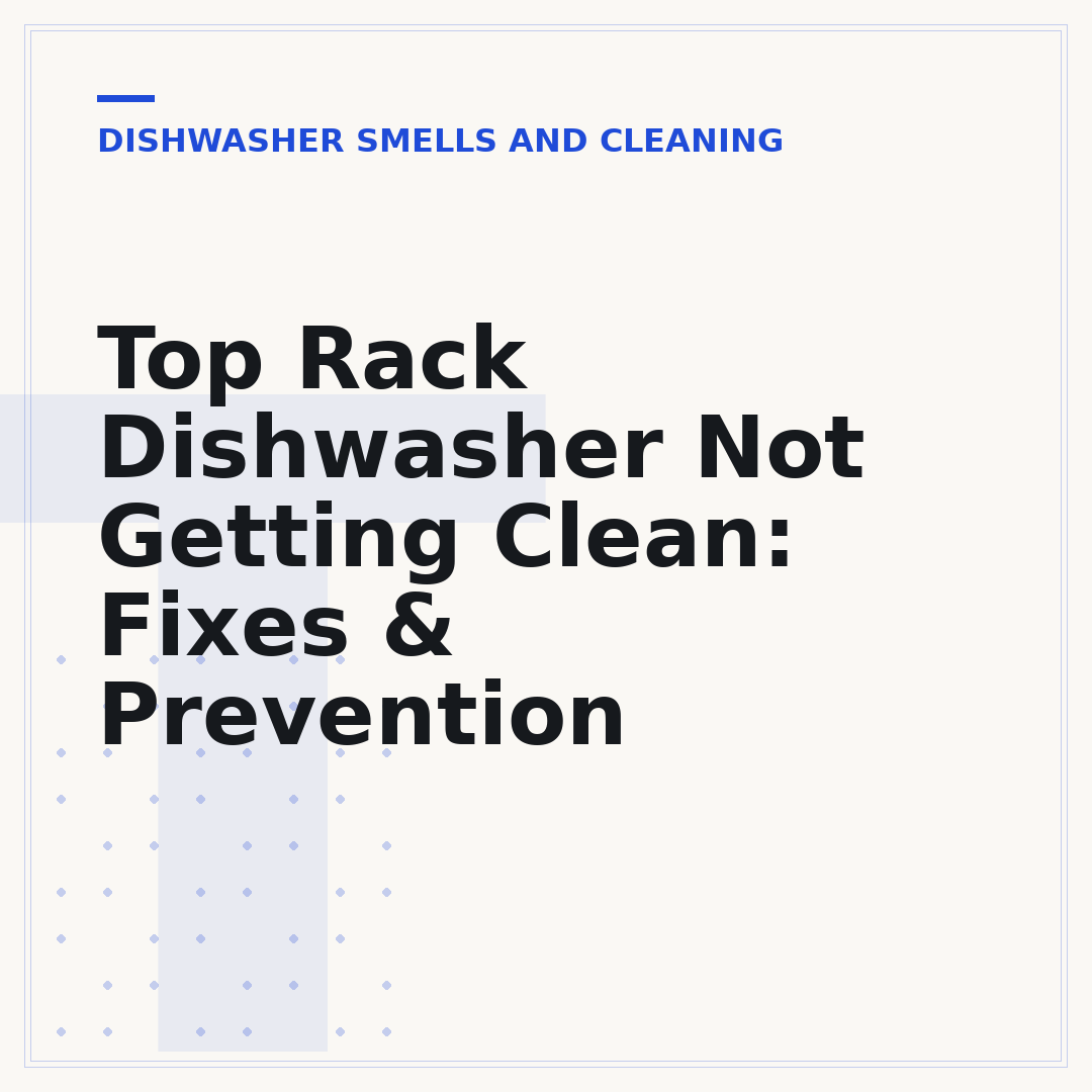 Top Rack Dishwasher Not Getting Clean: Fixes & Prevention