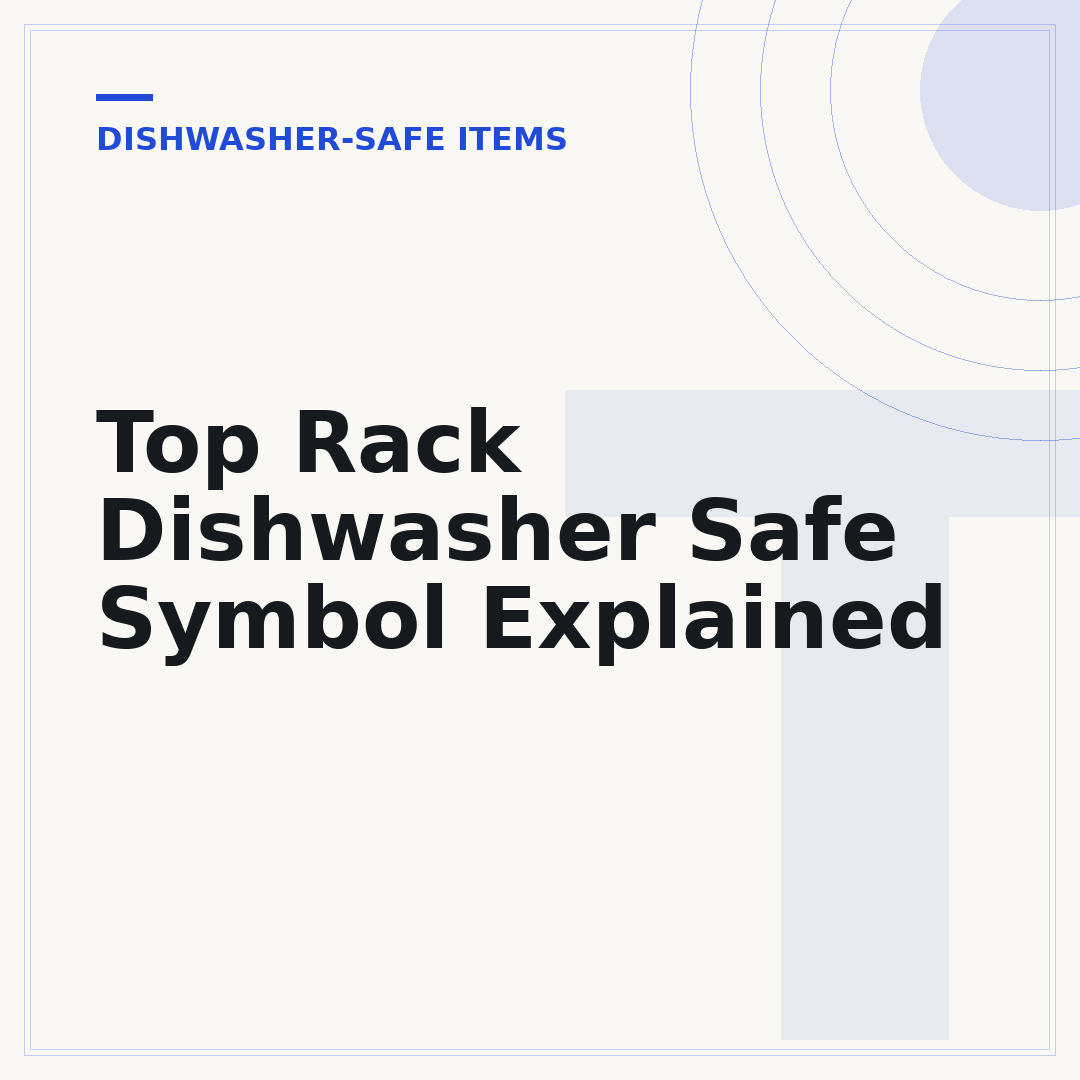 Top Rack Dishwasher Safe Symbol Explained