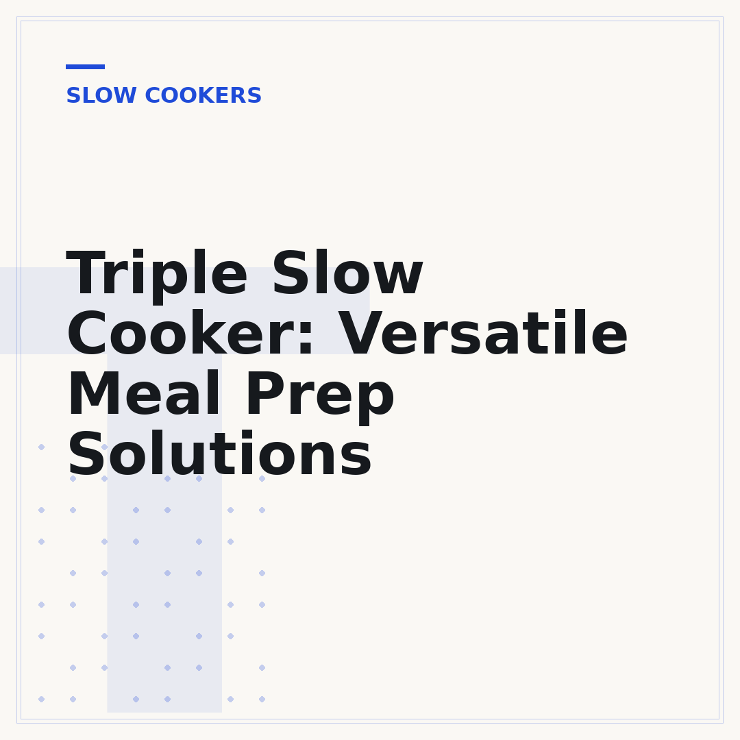 Triple Slow Cooker: Versatile Meal Prep Solutions