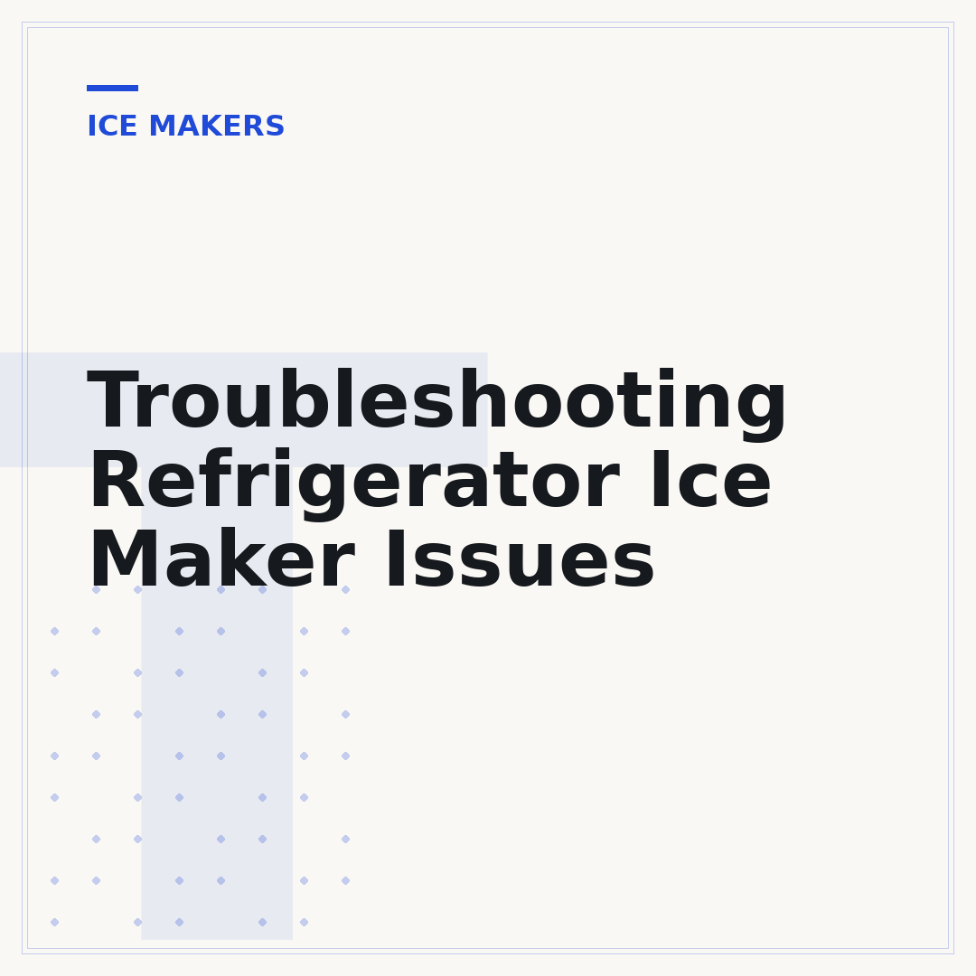 Troubleshooting Refrigerator Ice Maker Issues