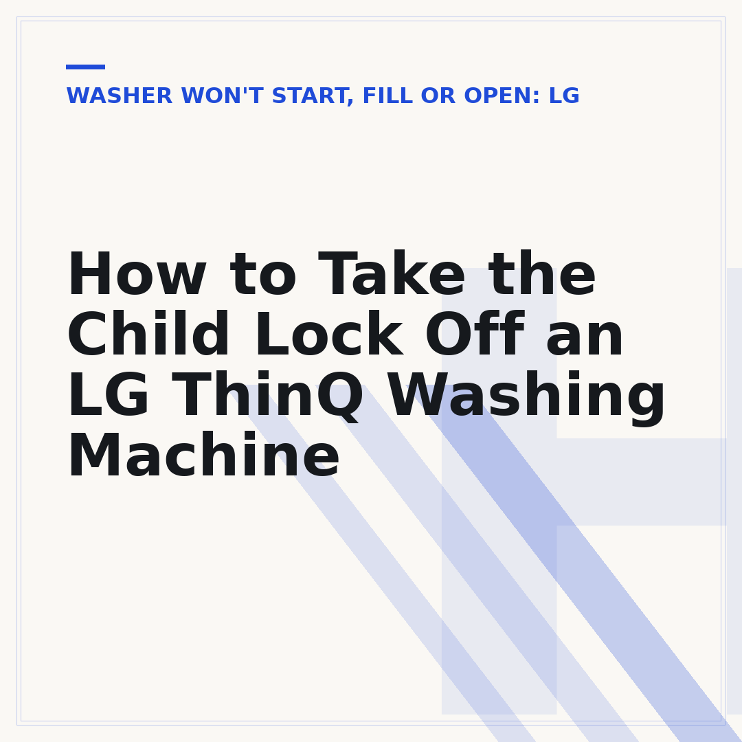 How to Take the Child Lock Off an LG ThinQ Washing Machine