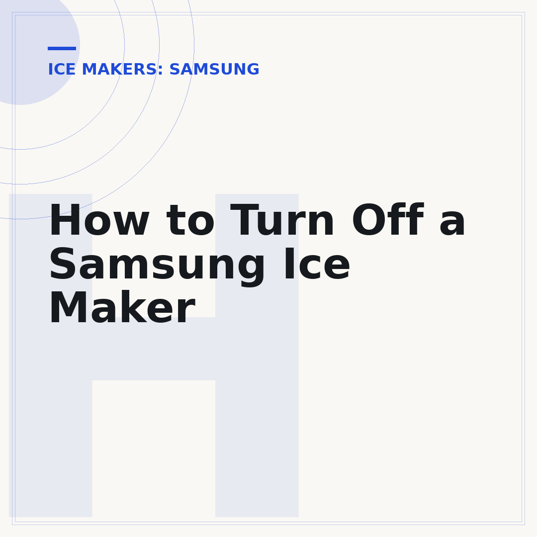 How to Turn Off a Samsung Ice Maker