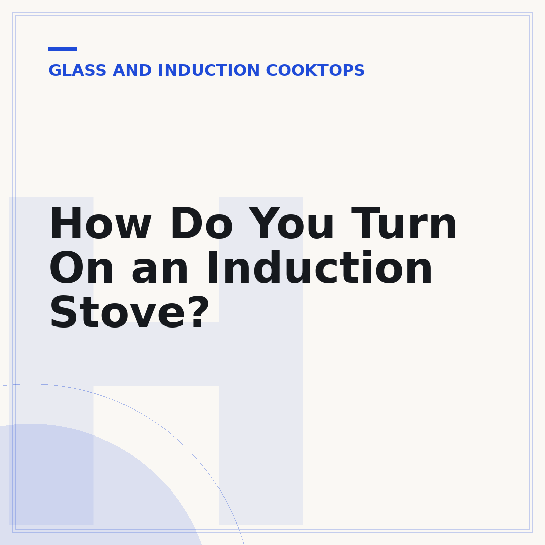 How Do You Turn On an Induction Stove?