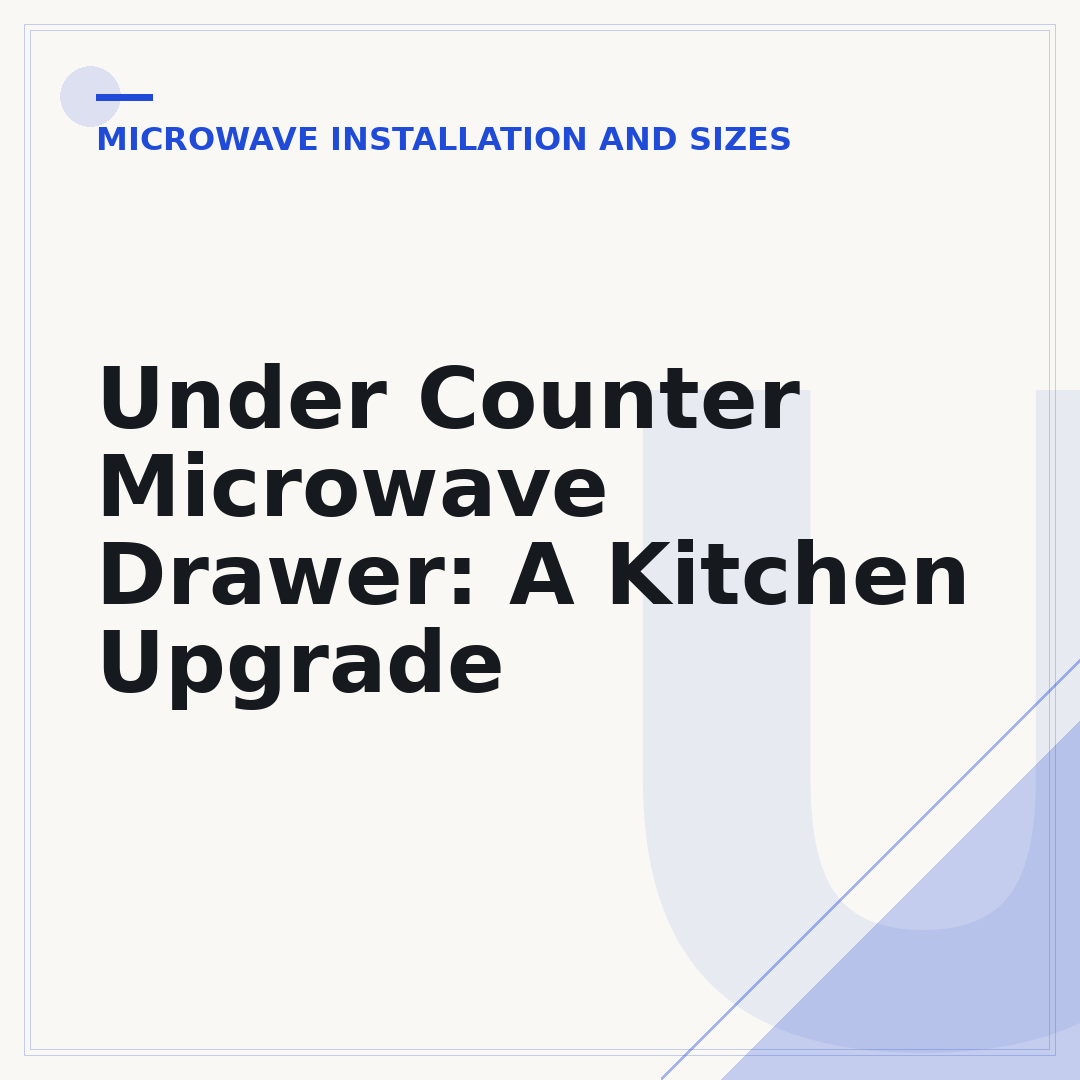 Under Counter Microwave Drawer: A Kitchen Upgrade