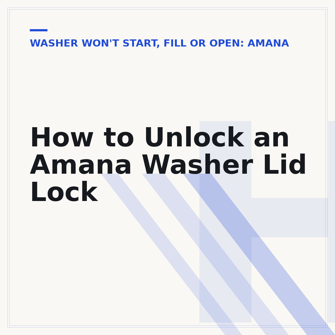 How to Unlock an Amana Washer Lid Lock