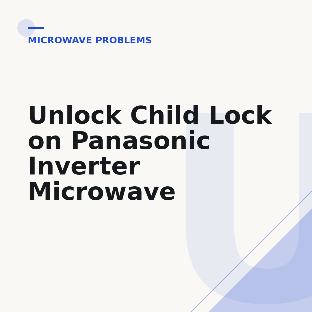 Unlock Child Lock on Panasonic Inverter Microwave