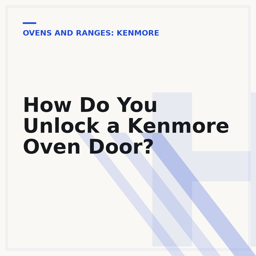 How Do You Unlock a Kenmore Oven Door?