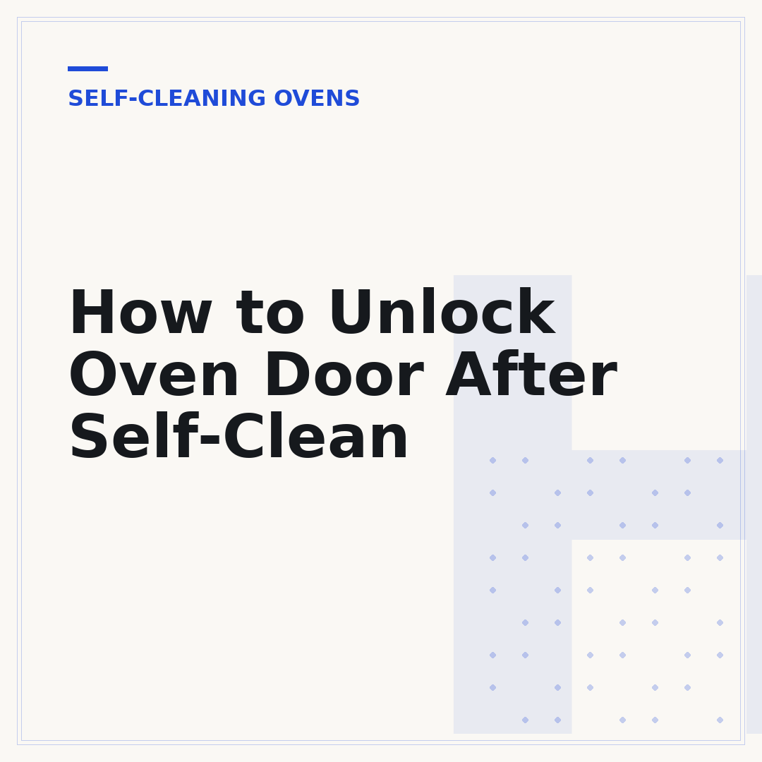 How to Unlock Oven Door After Self-Clean