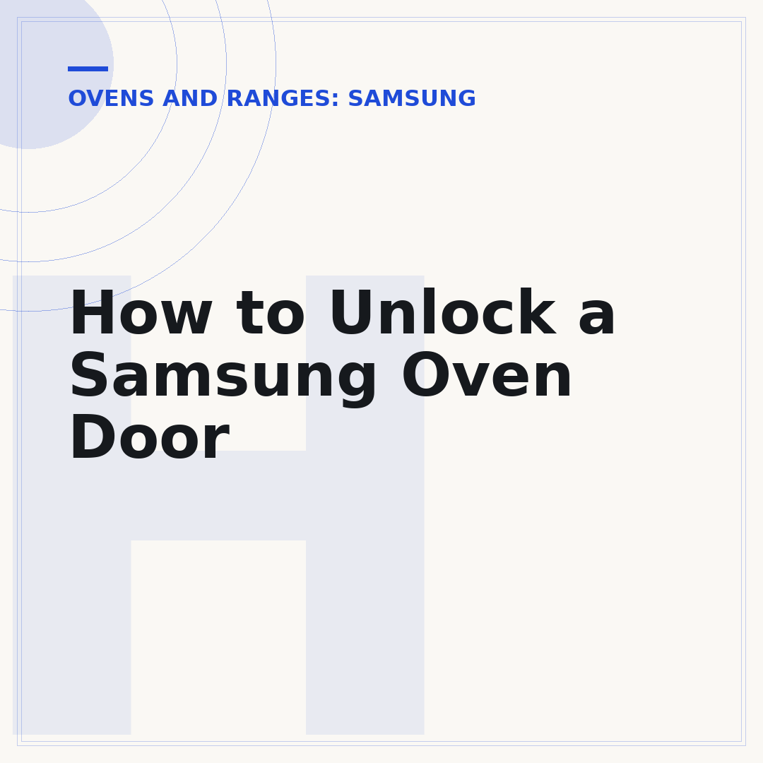How to Unlock a Samsung Oven Door