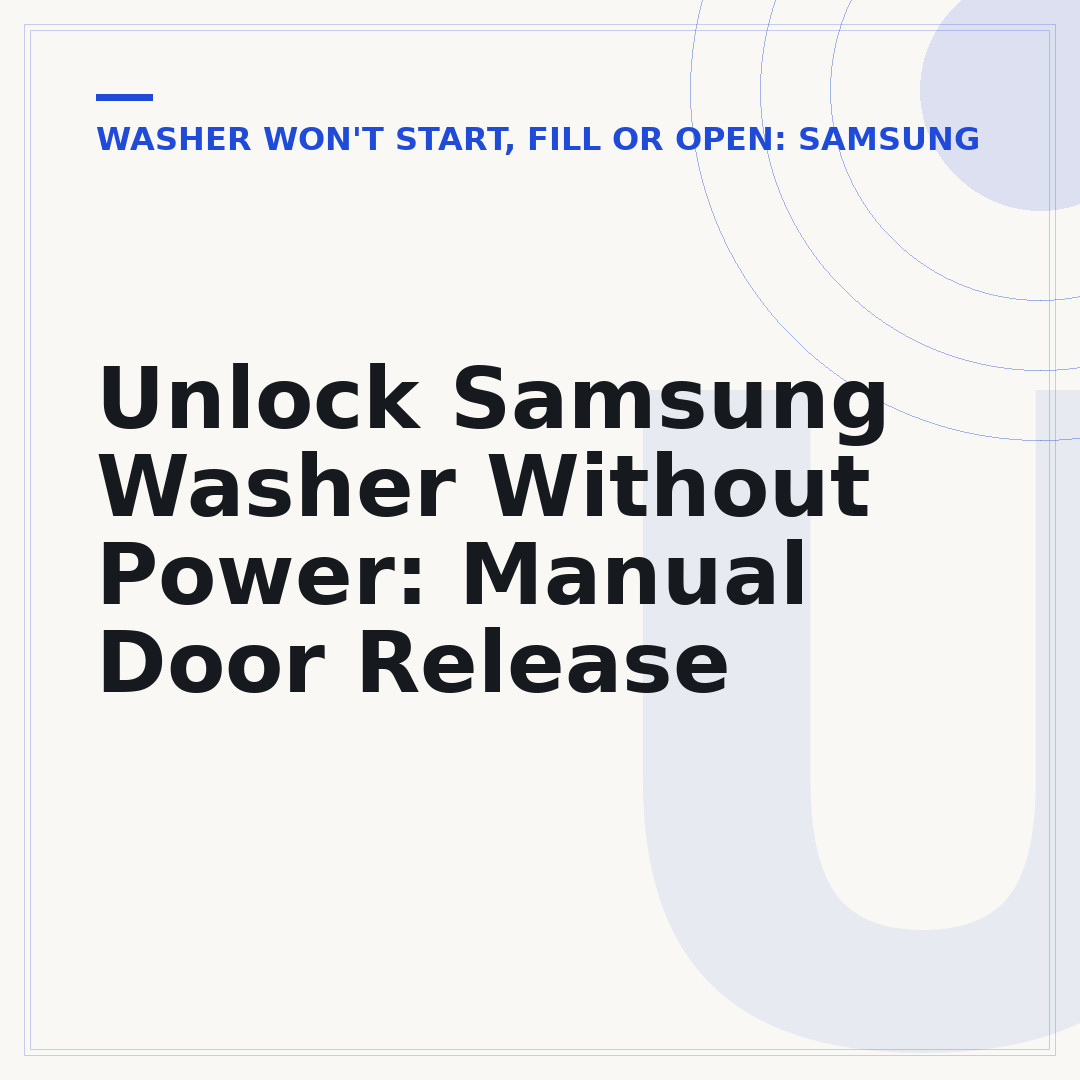 Unlock Samsung Washer Without Power: Manual Door Release