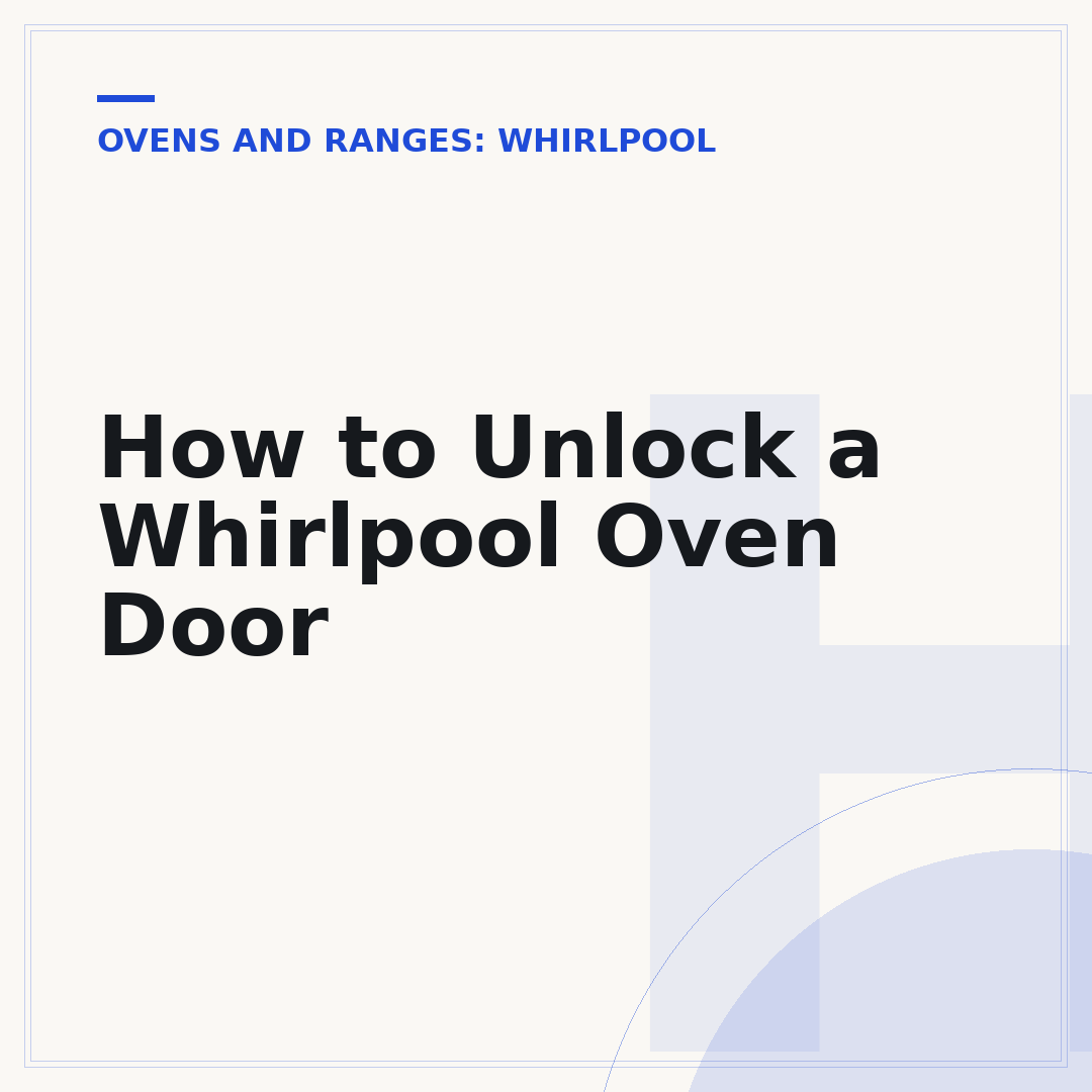How to Unlock a Whirlpool Oven Door