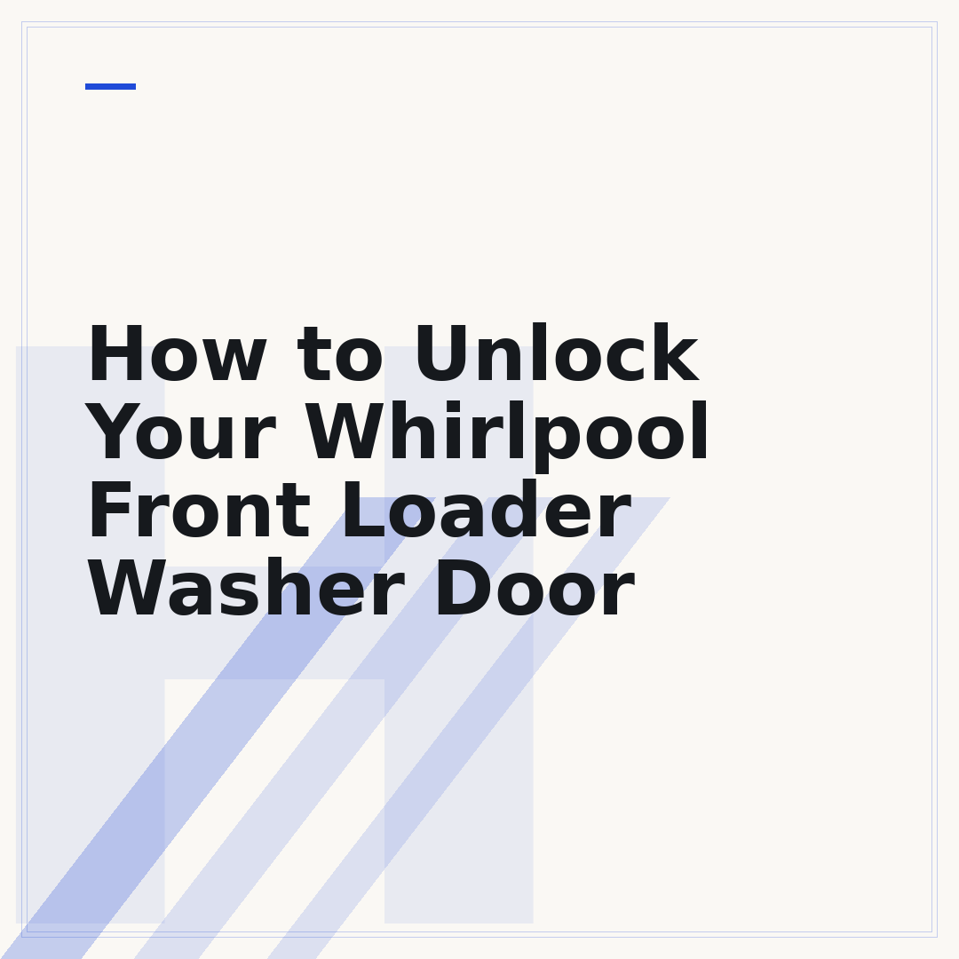 How to Unlock Your Whirlpool Front Loader Washer Door