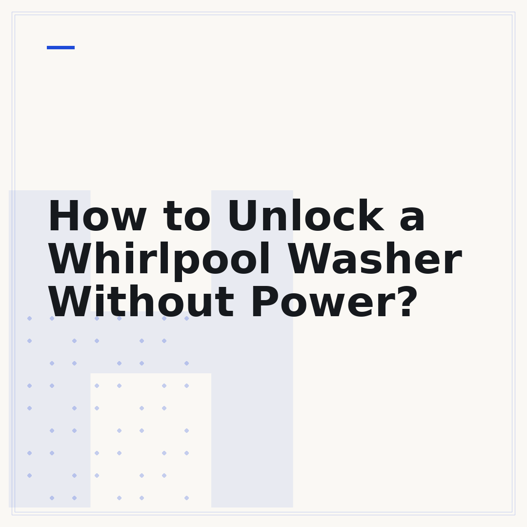 How to Unlock a Whirlpool Washer Without Power?