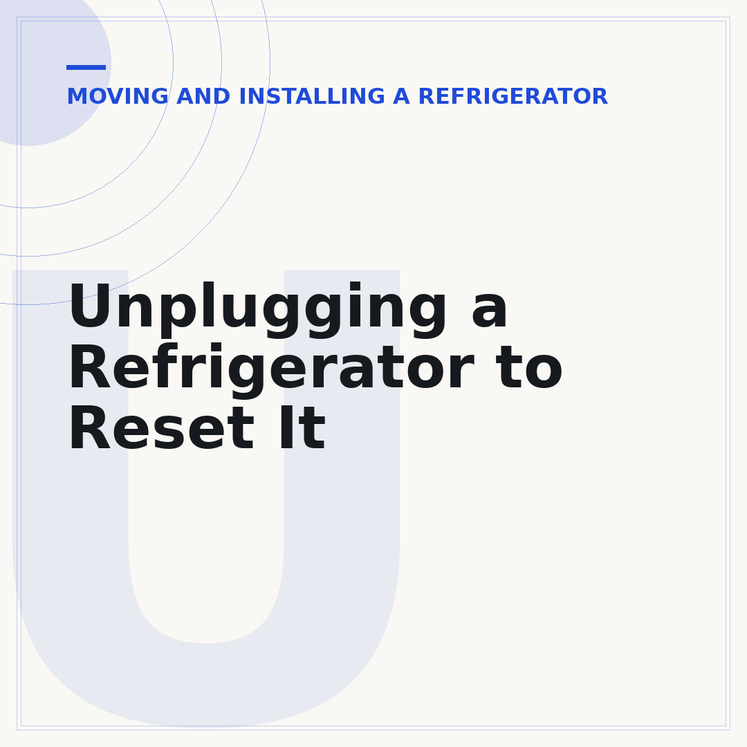 Unplugging a Refrigerator to Reset It