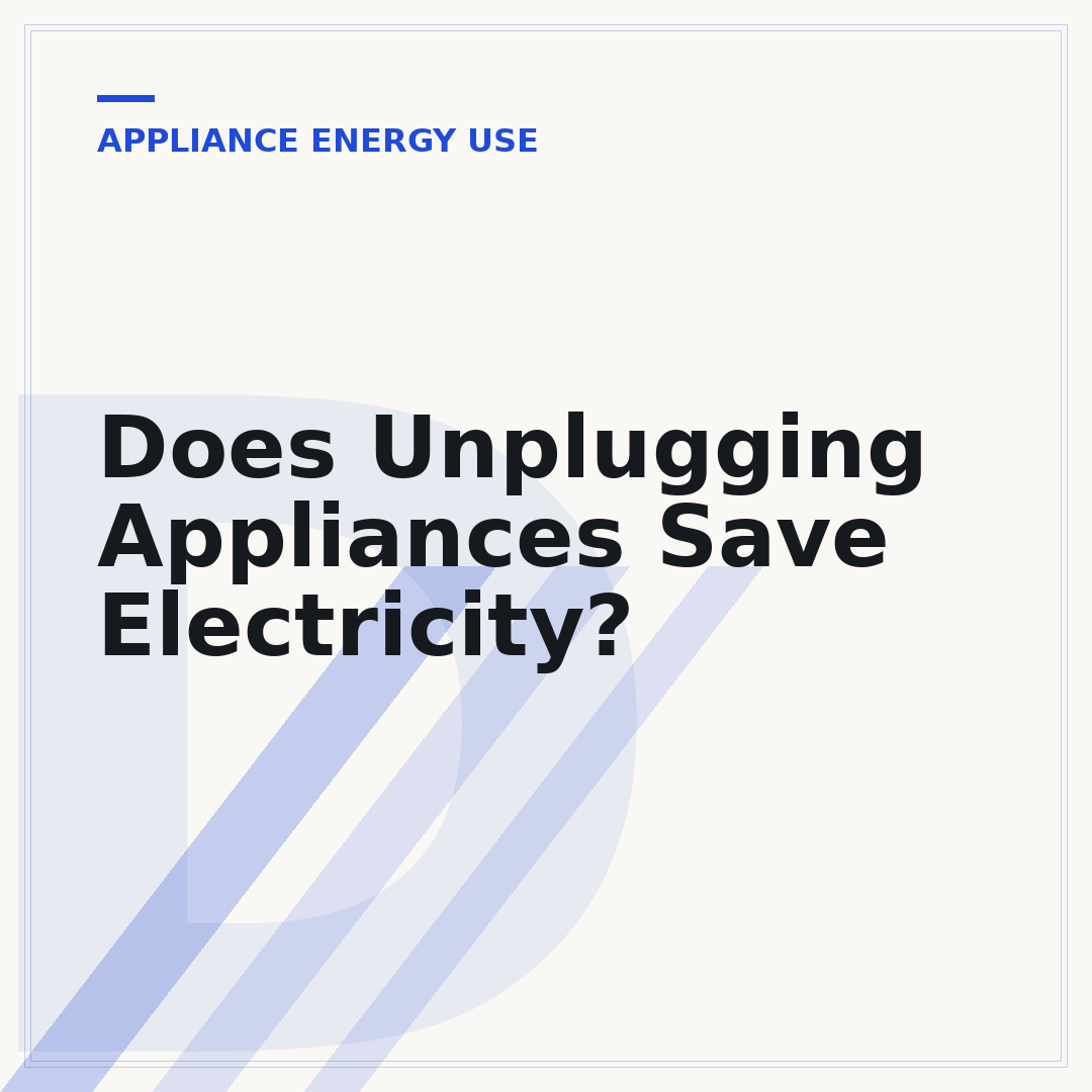 Does Unplugging Appliances Save Electricity?