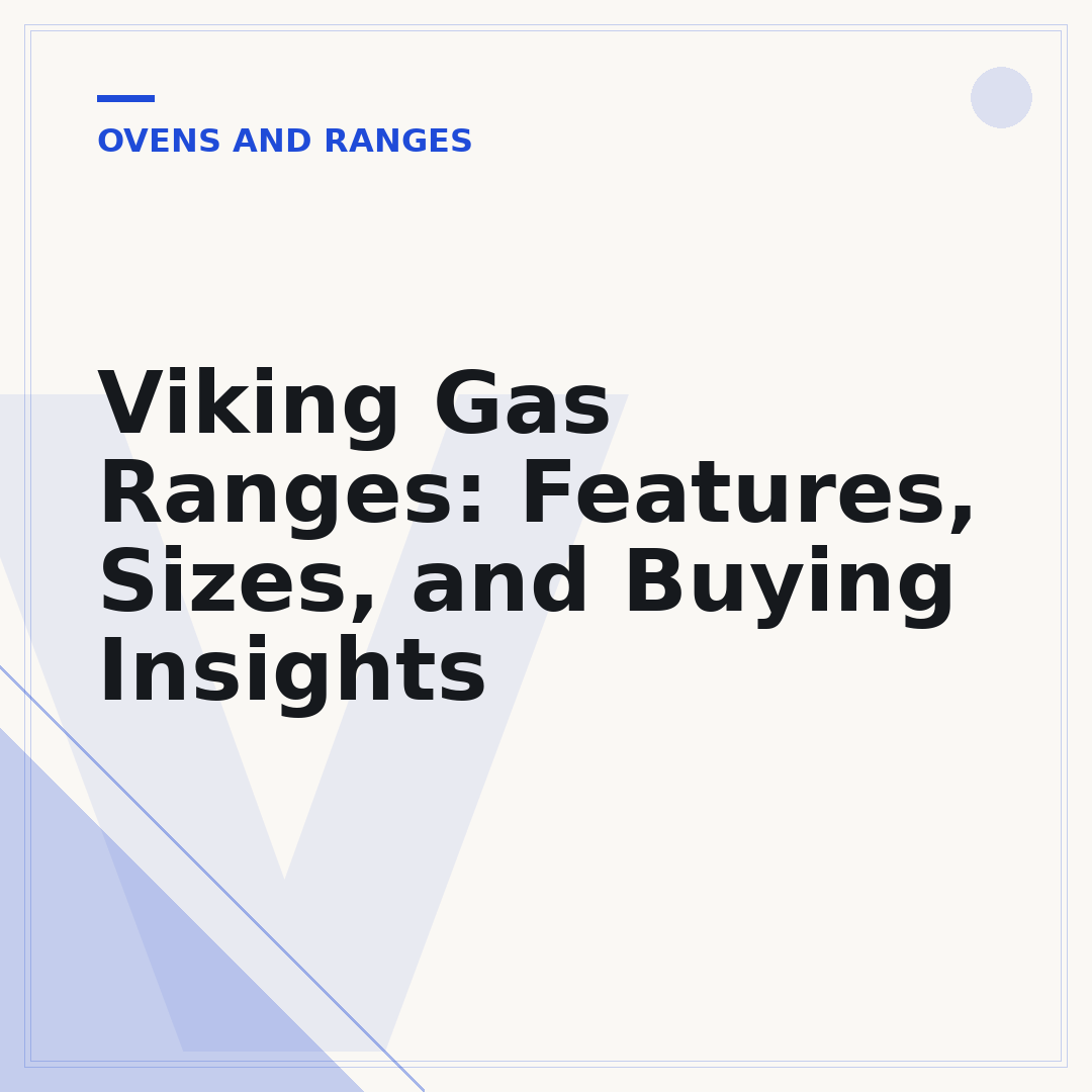 Viking Gas Ranges: Features, Sizes, and Buying Insights