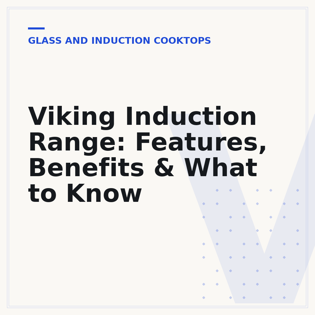Viking Induction Range: Features, Benefits & What to Know