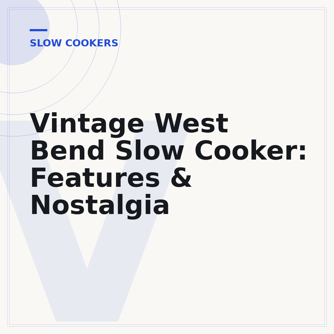 Vintage West Bend Slow Cooker: Features & Nostalgia