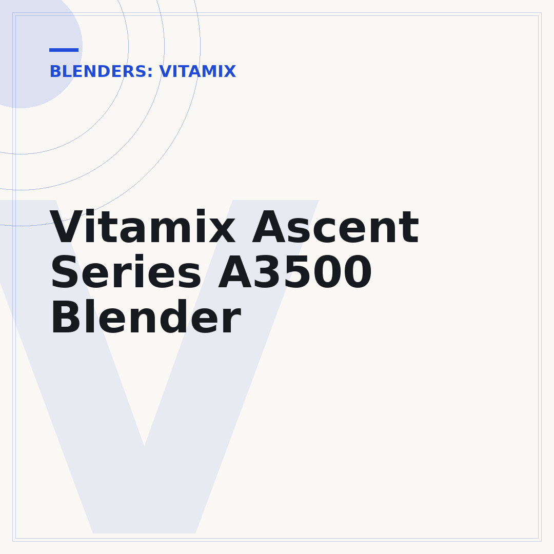 Vitamix Ascent Series A3500 Blender