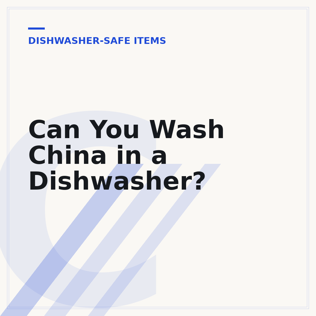 Can You Wash China in a Dishwasher?