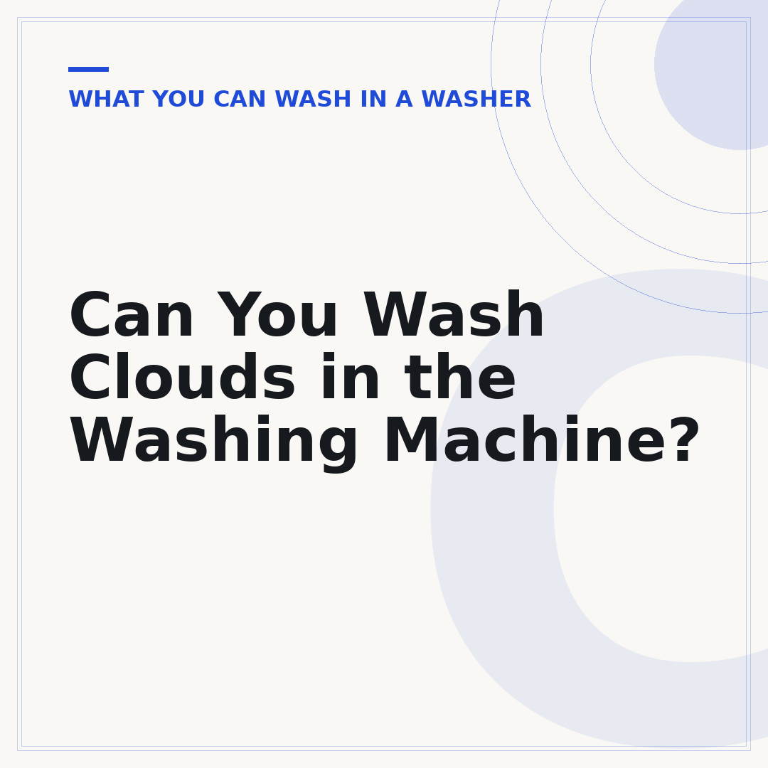 Can You Wash Clouds in the Washing Machine?