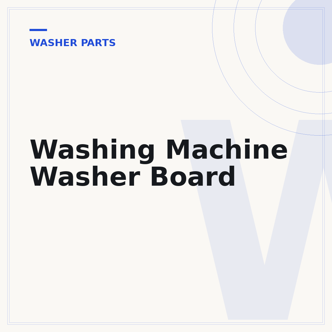 Washing Machine Washer Board