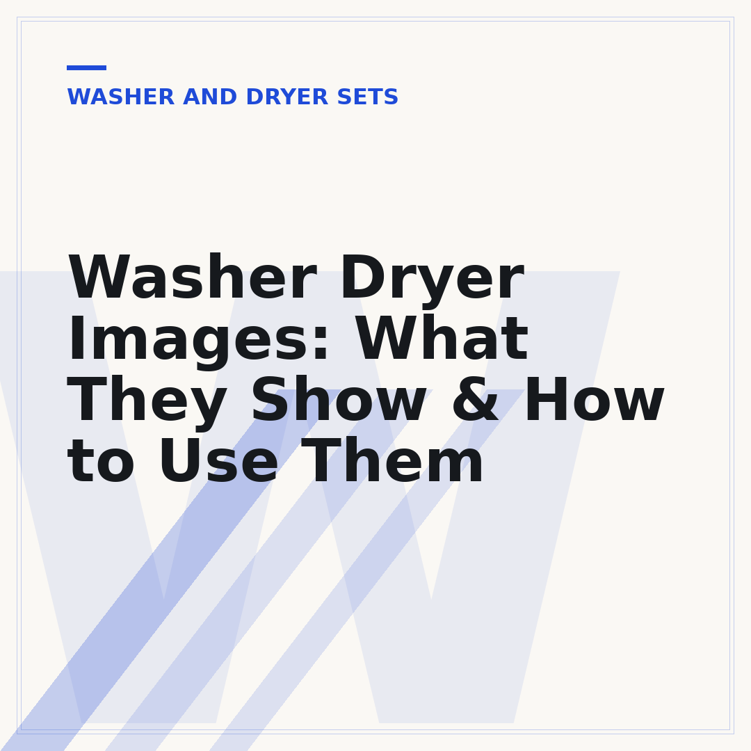 Washer Dryer Images: What They Show & How to Use Them