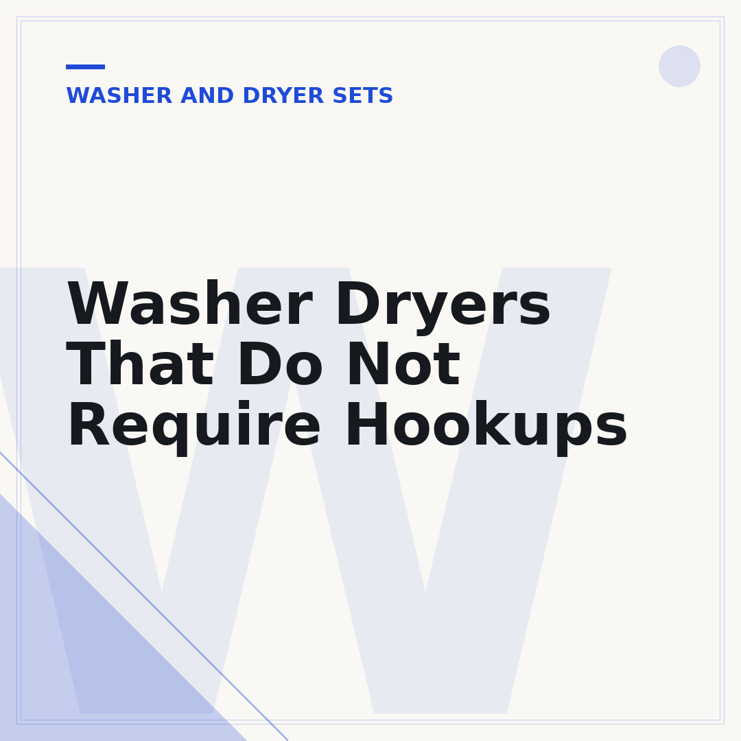 Washer Dryers That Do Not Require Hookups