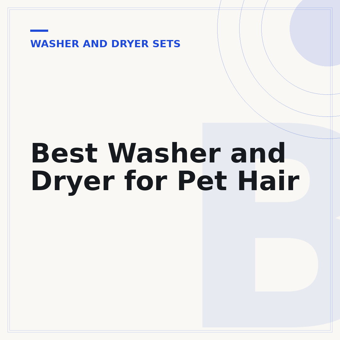 Best Washer and Dryer for Pet Hair