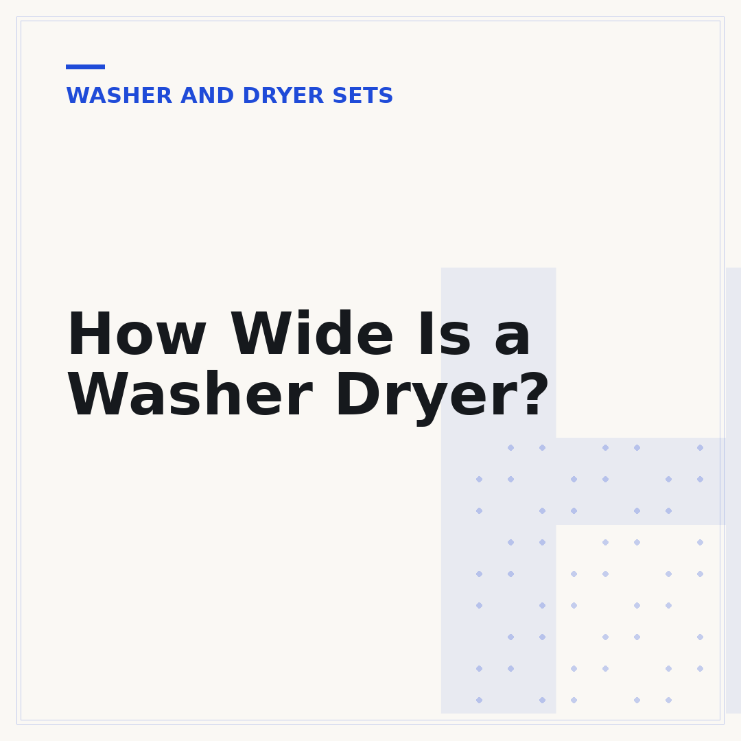 How Wide Is a Washer Dryer?