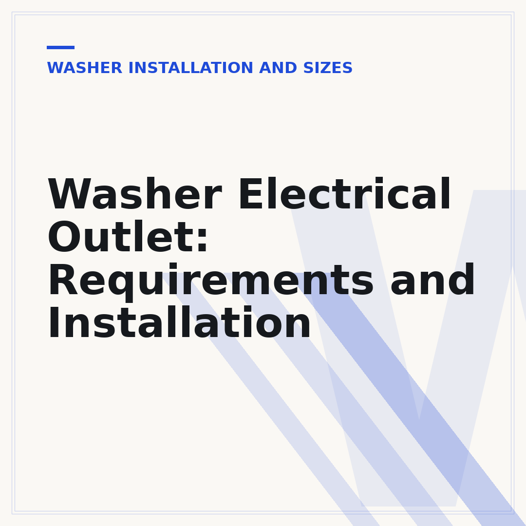 Washer Electrical Outlet: Requirements and Installation