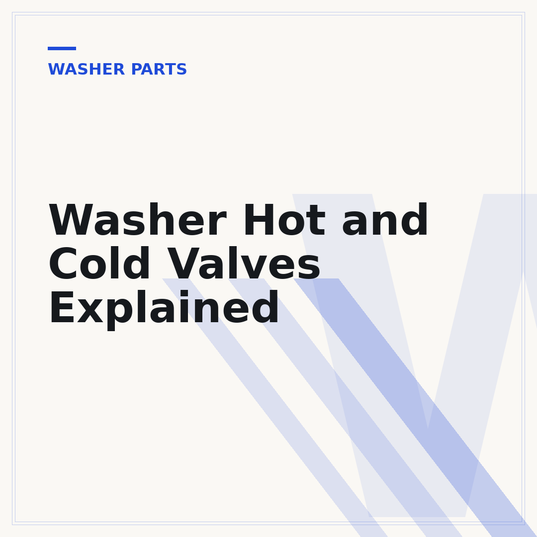 Washer Hot and Cold Valves Explained