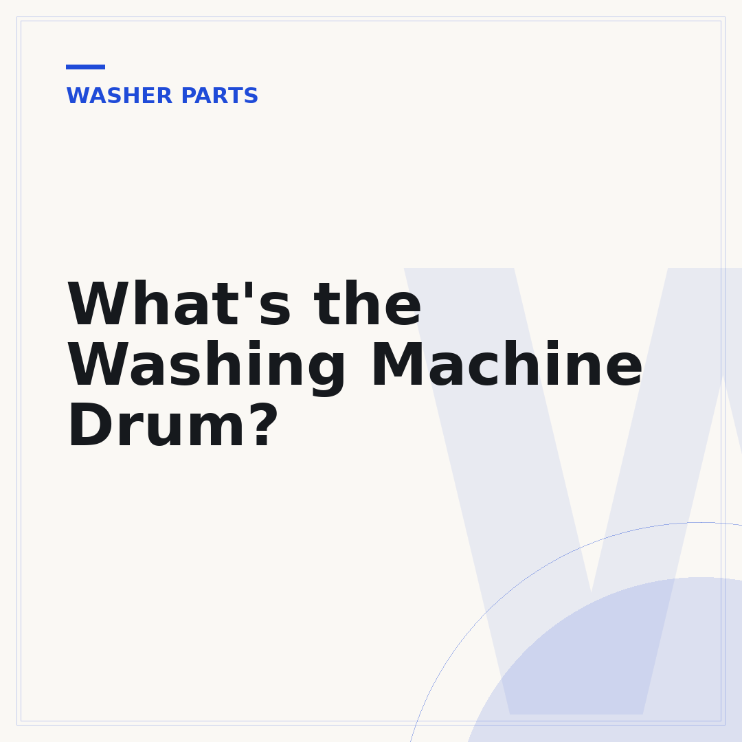 What's the Washing Machine Drum?