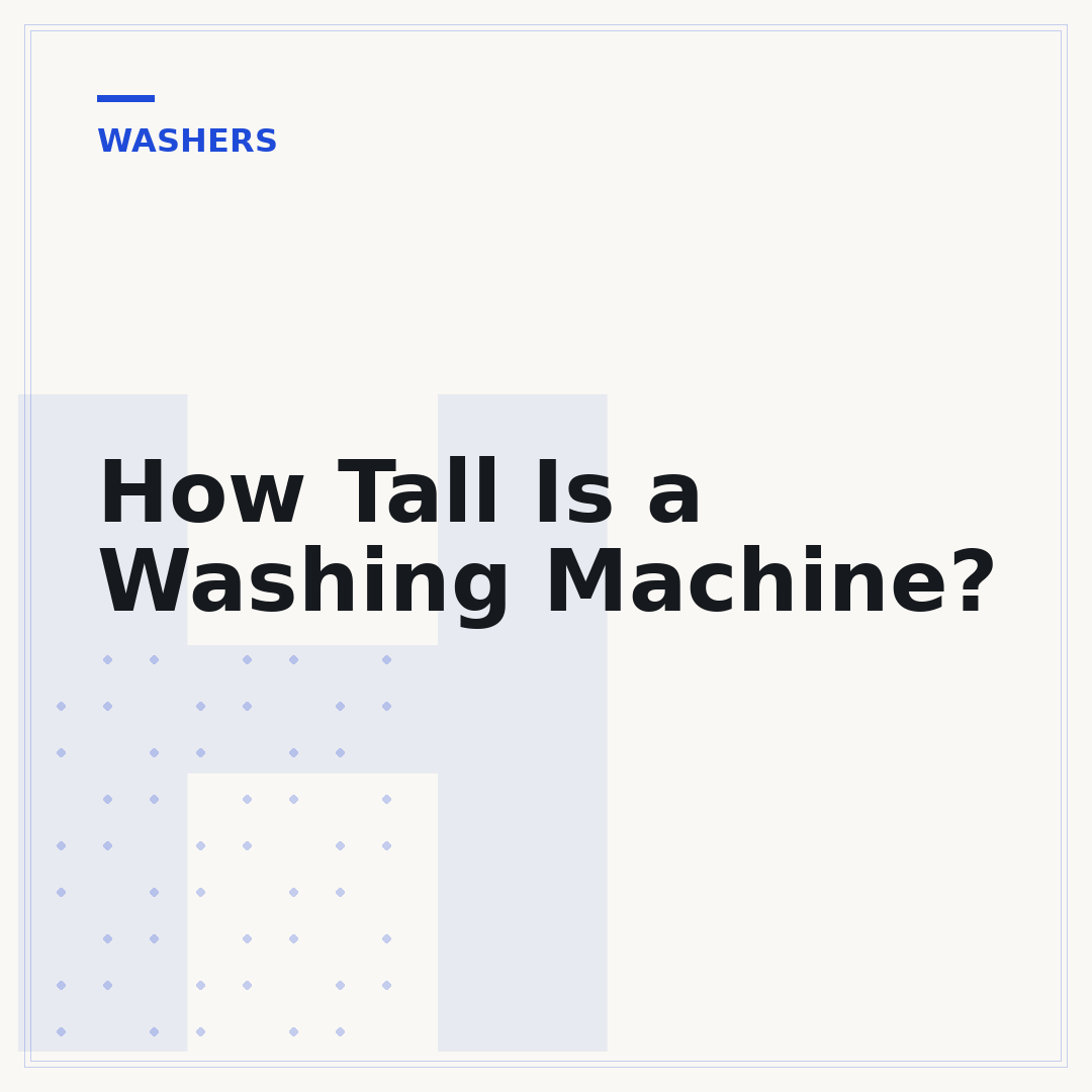 How Tall Is a Washing Machine?