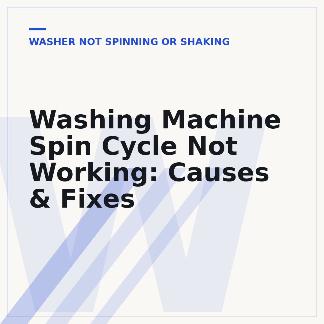 Washing Machine Spin Cycle Not Working: Causes & Fixes