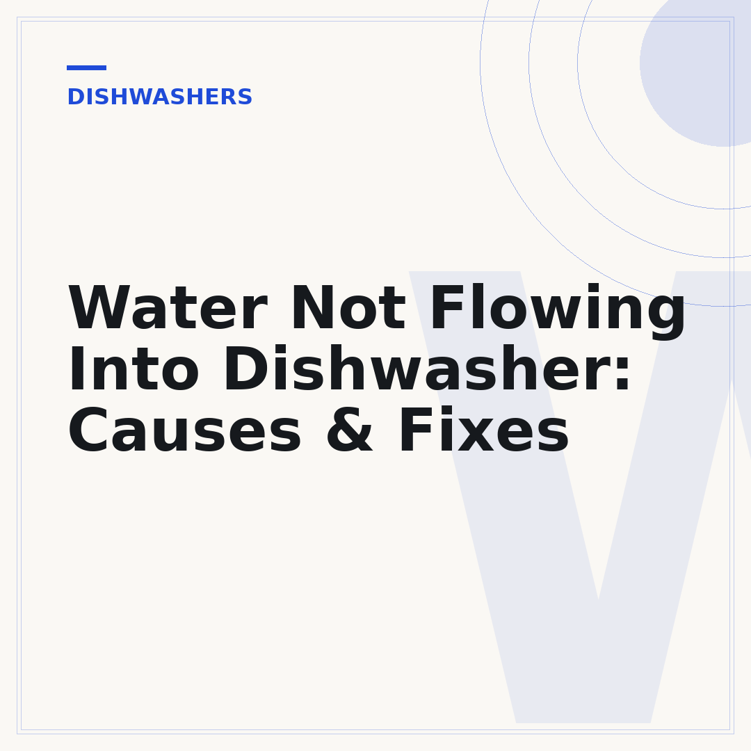Water Not Flowing Into Dishwasher: Causes & Fixes