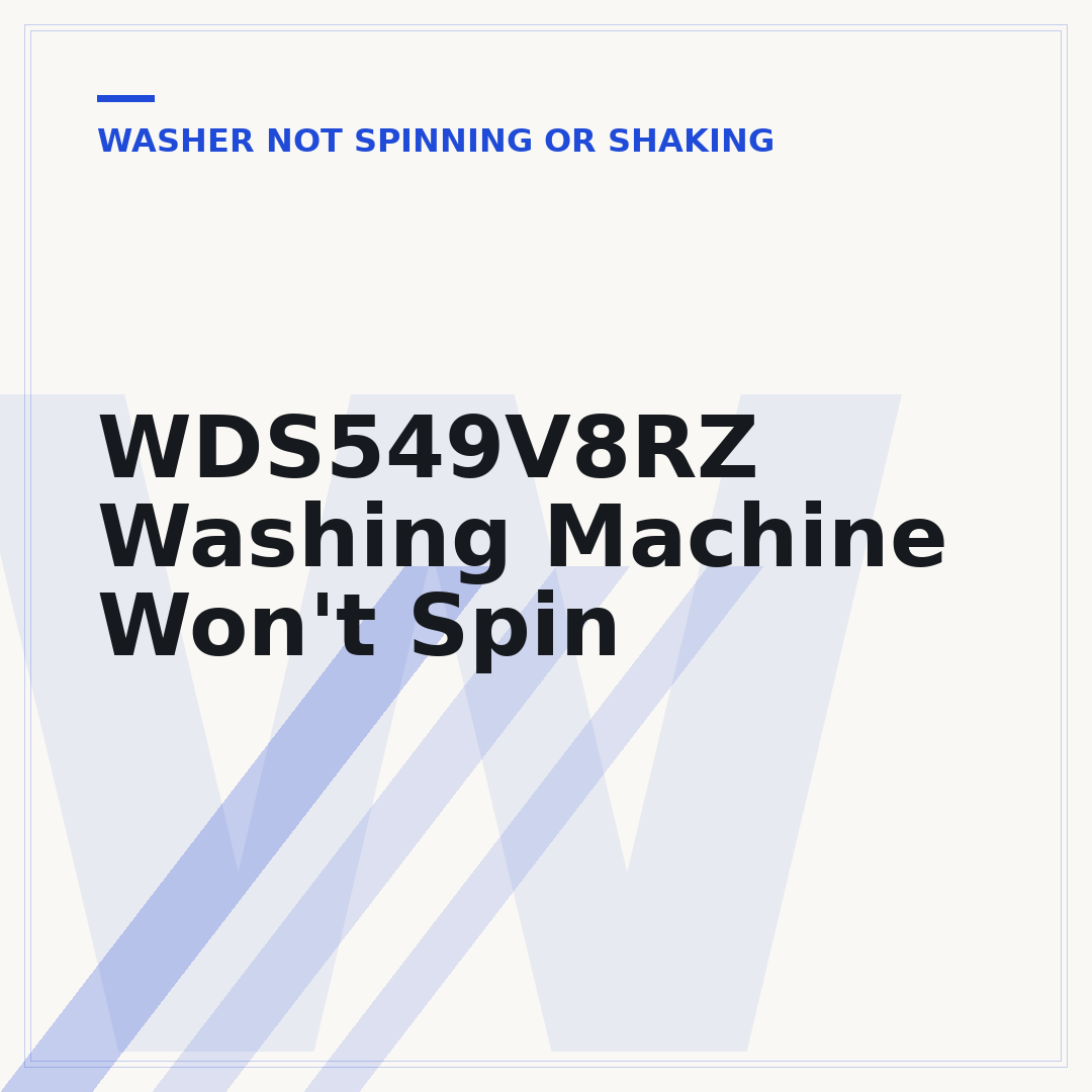 WDS549V8RZ Washing Machine Won't Spin