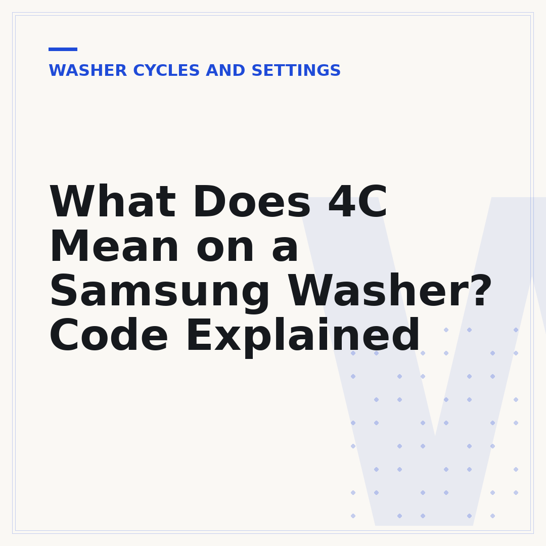 What Does 4C Mean on a Samsung Washer? Code Explained