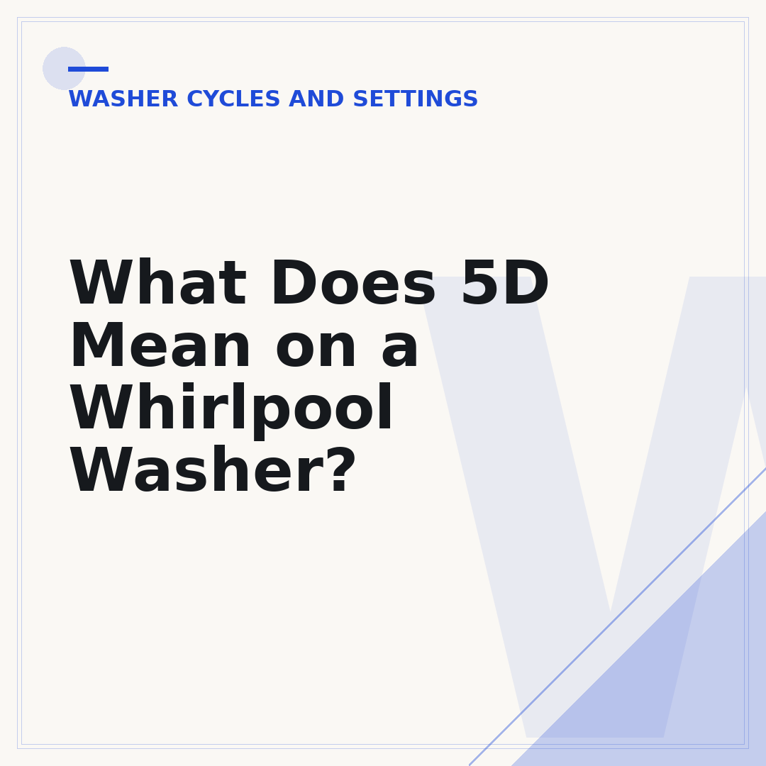 What Does 5D Mean on a Whirlpool Washer?