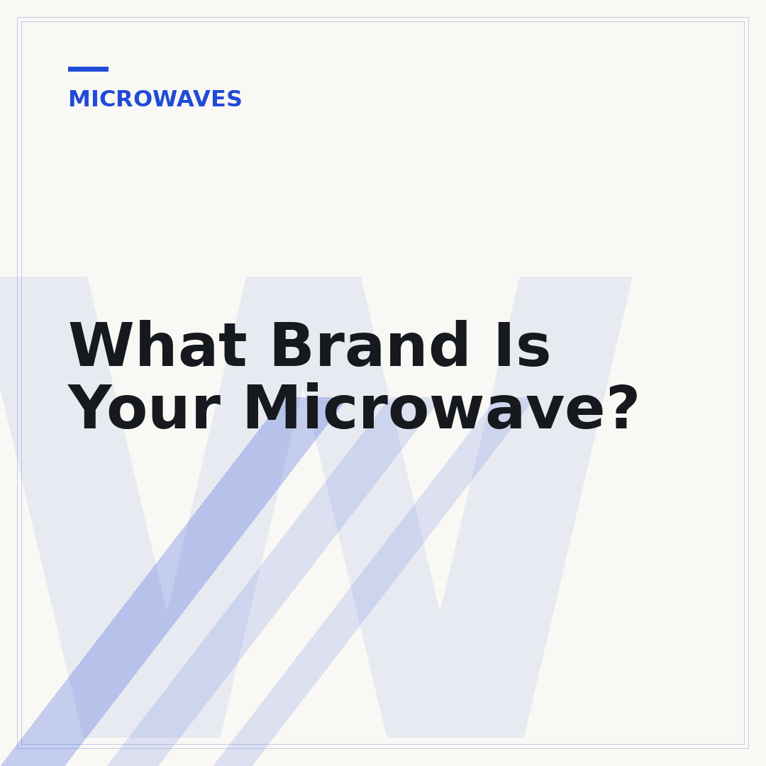 What Brand Is Your Microwave?