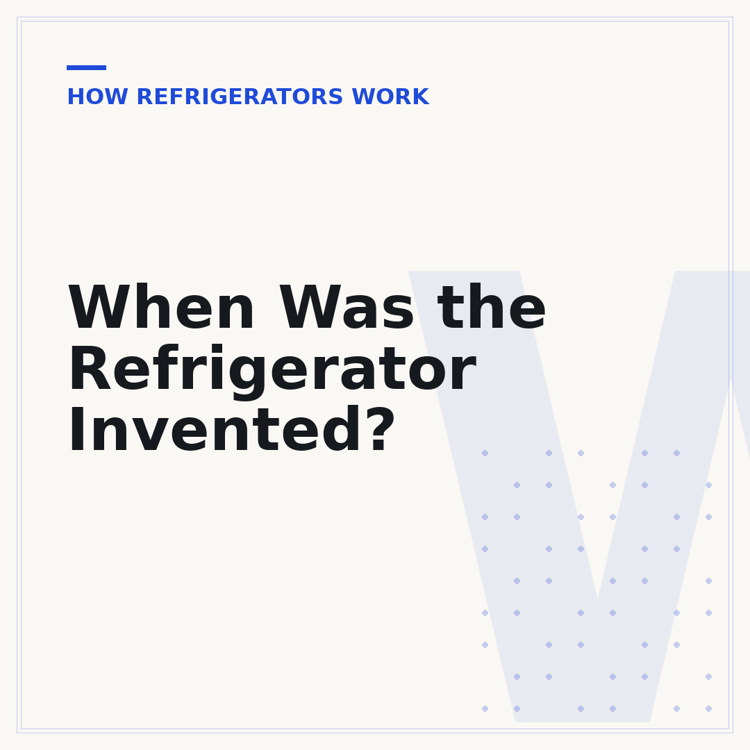 When Was the Refrigerator Invented?