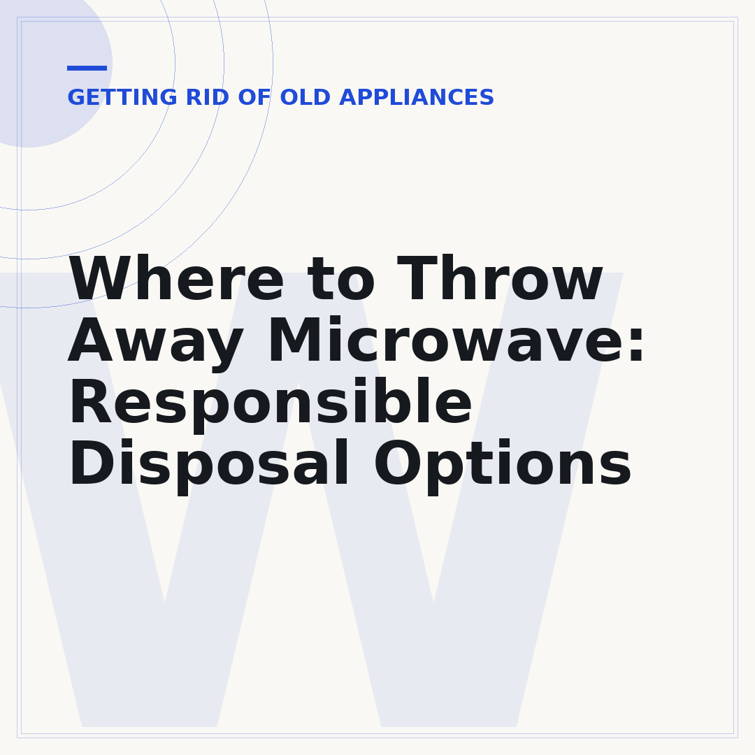 Where to Throw Away Microwave: Responsible Disposal Options