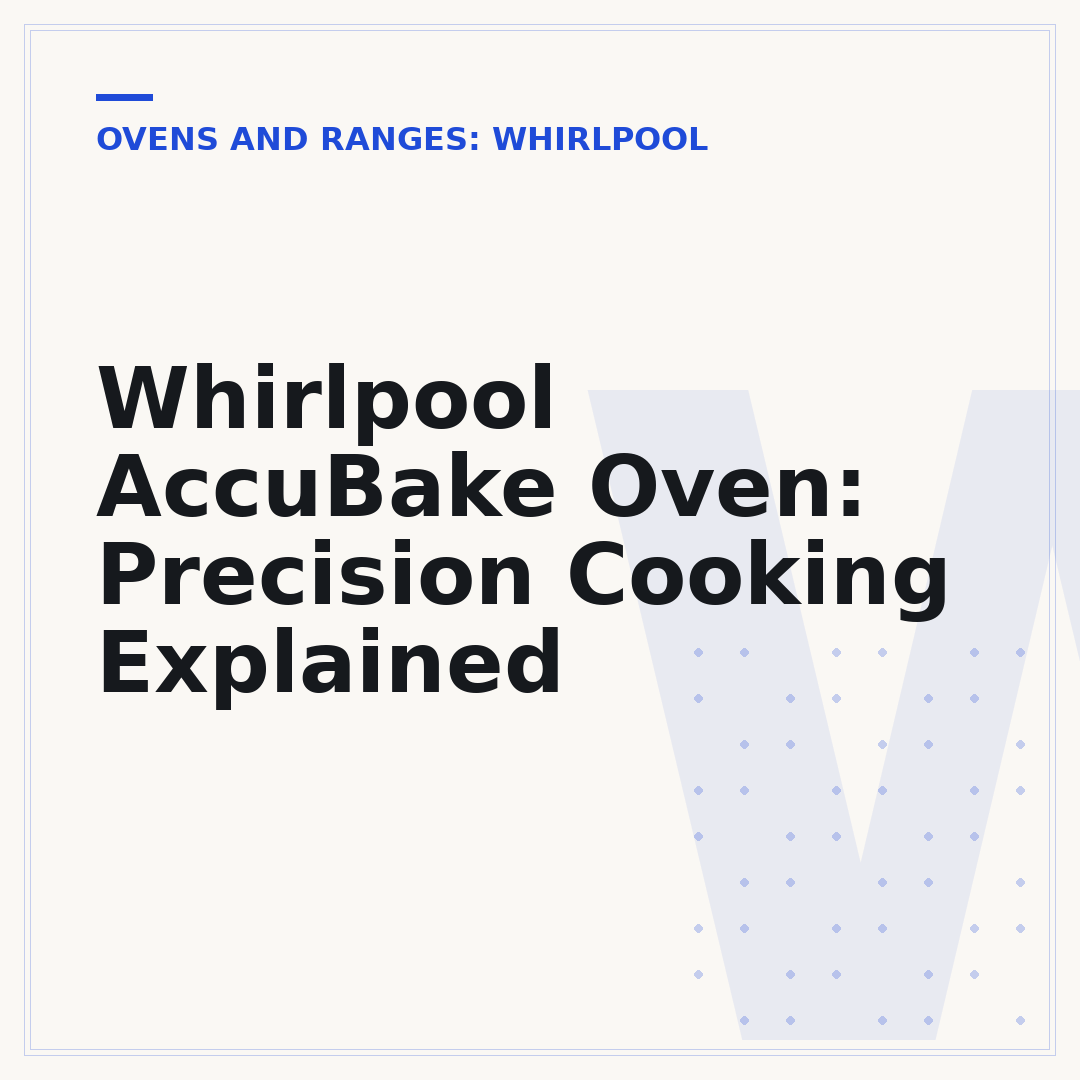 Whirlpool AccuBake Oven: Precision Cooking Explained