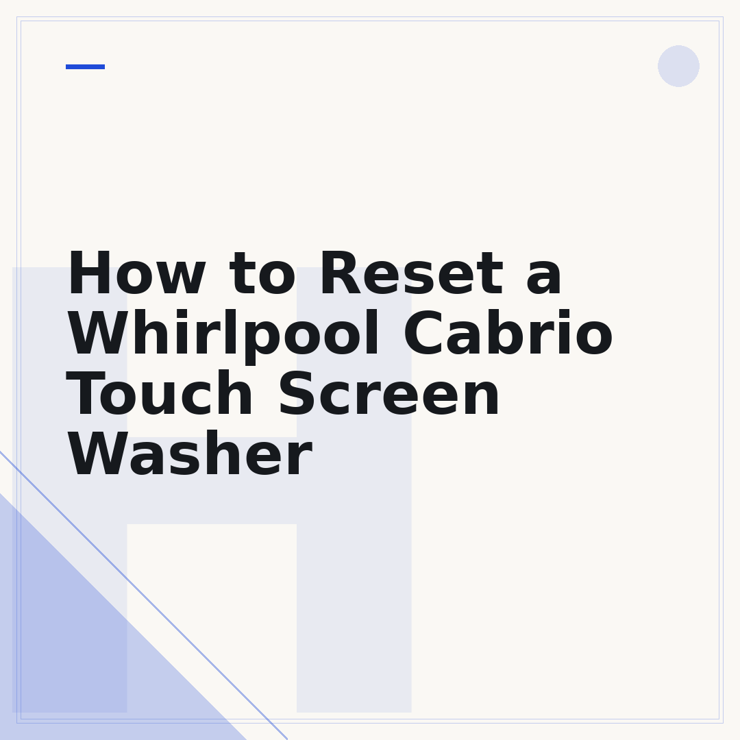How to Reset a Whirlpool Cabrio Touch Screen Washer