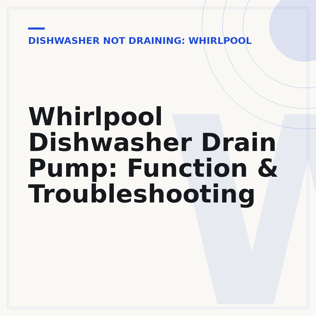 Whirlpool Dishwasher Drain Pump: Function & Troubleshooting