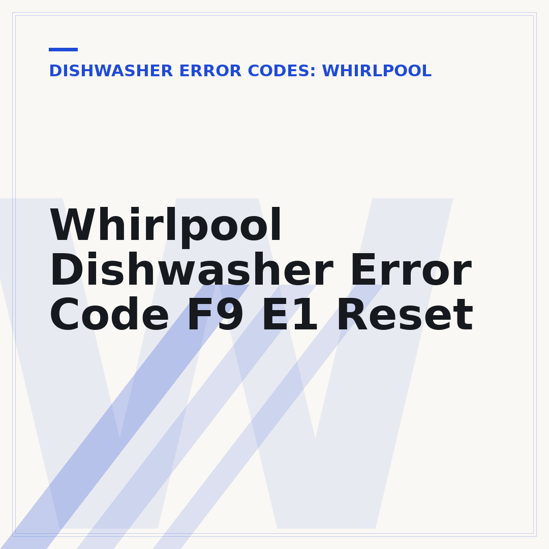 Whirlpool Dishwasher Error Code F9 E1 Reset